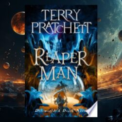 Reaper Man by Terry Pratchett: Death Gets the Best Character Upgrade in Discworld